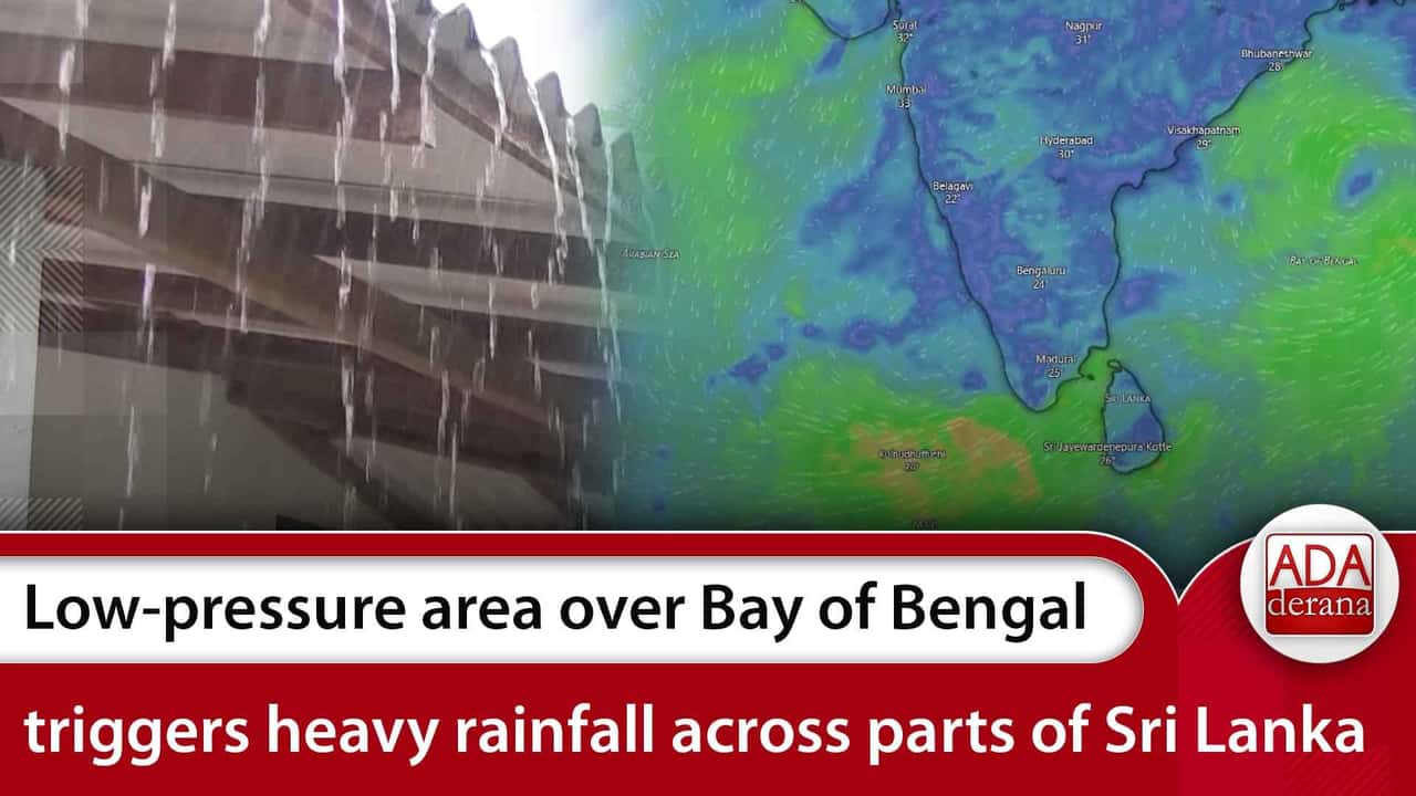 Low-pressure area over Bay of Bengal triggers heavy rainfall across parts of Sri Lanka