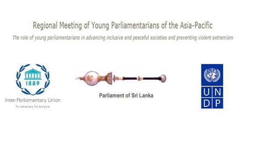 Sri Lanka to host Regional Meeting of Young Parliamentarians-Asia Pacific