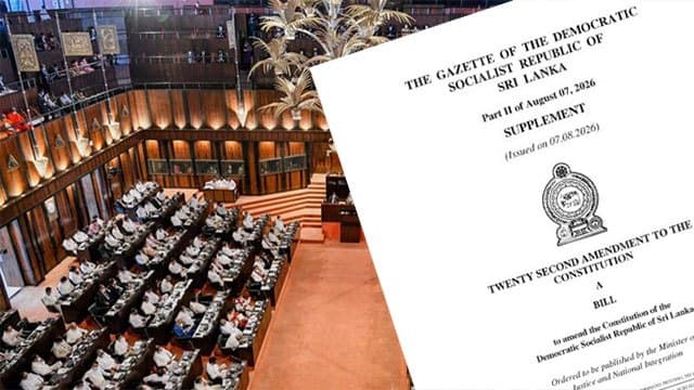 22nd Constitutional Amendment Bill to be tabled in Parliament on Aug 18
