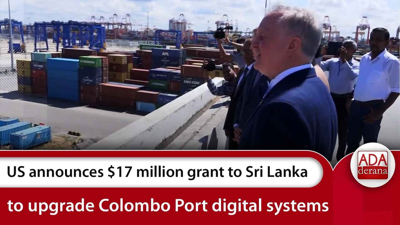 US announces $17 million grant to Sri Lanka to upgrade Colombo Port digital systems