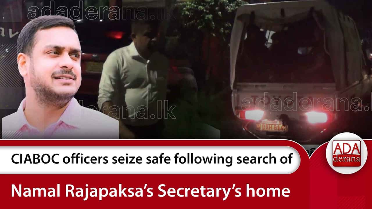 CIABOC officers seize safe following search of Namal Rajapaksa’s Secretary’s home
