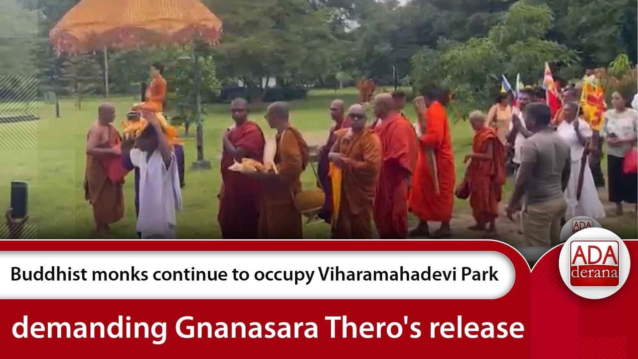 Buddhist monks continue to occupy Viharamahadevi Park demanding Gnanasara Thero's release