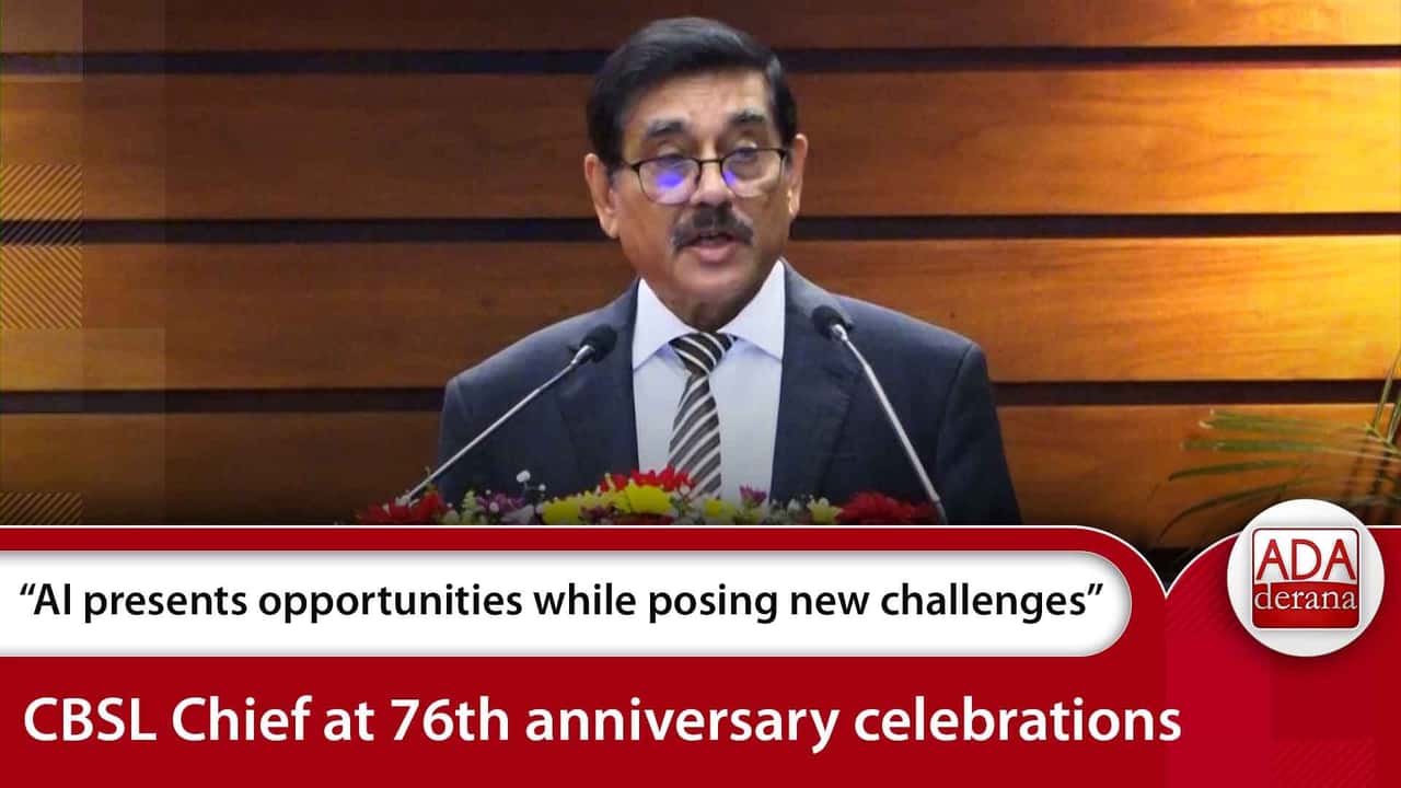 “AI presents opportunities while posing new challenges” CBSL Chief at 76th anniversary celebrations