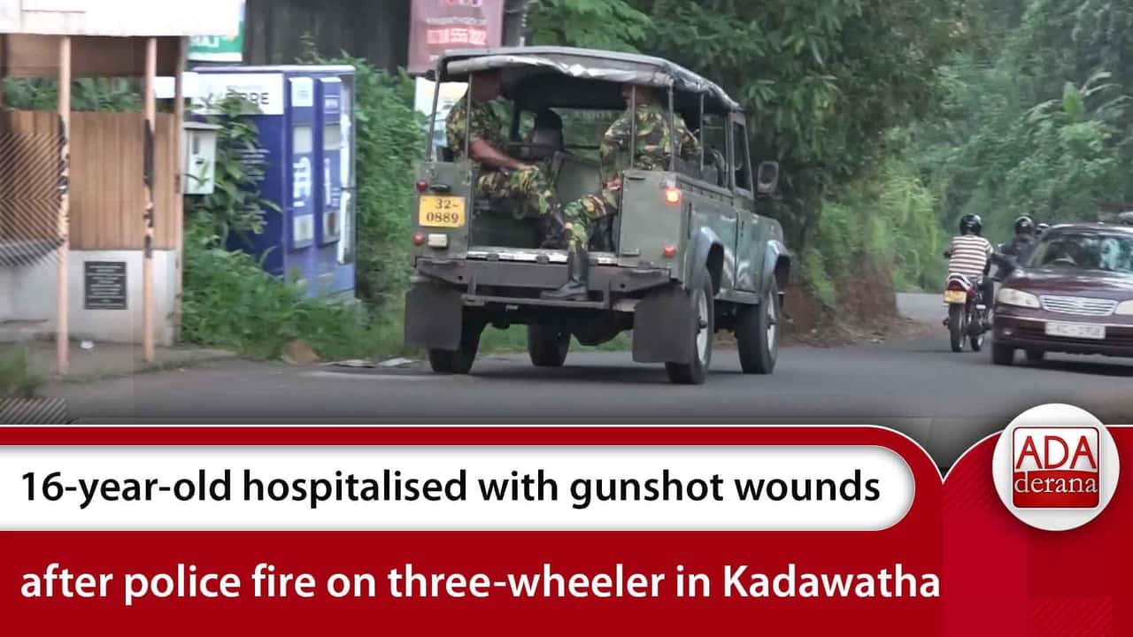 16-year-old hospitalised with gunshot wounds after police fire on three-wheeler in Kadawatha